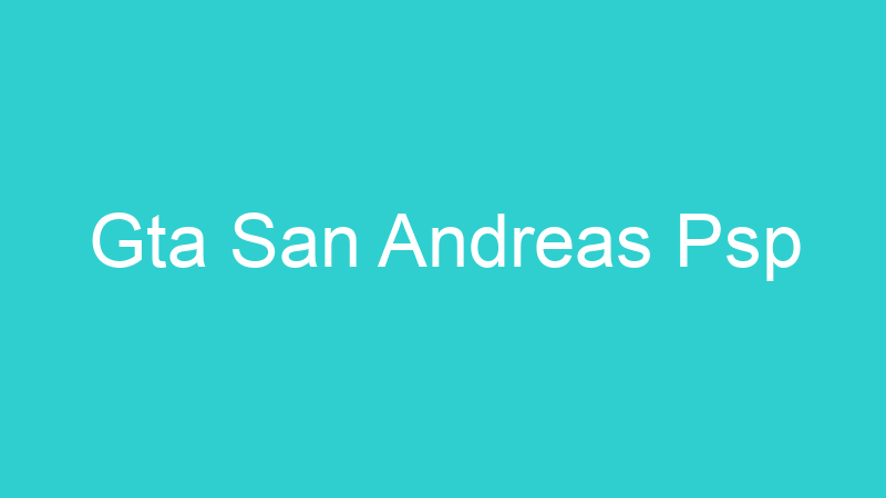 Gta San Andreas Psp