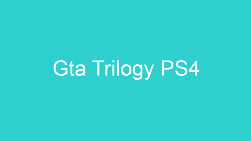 Gta Trilogy PS4