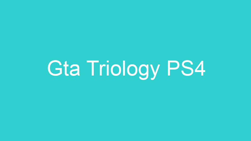 Gta Triology PS4