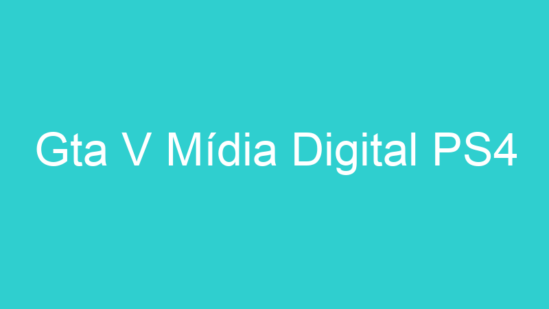 Gta V Mídia Digital PS4