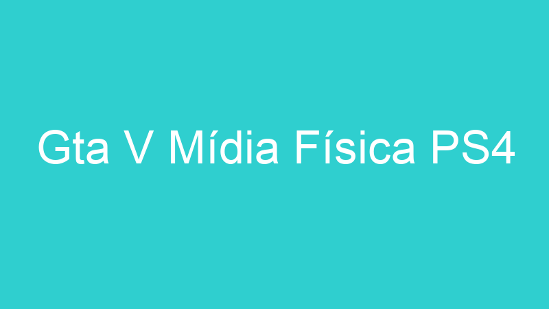 Gta V Mídia Física PS4
