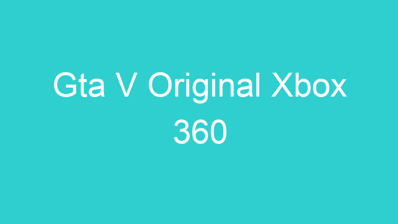 Gta V Original Xbox 360