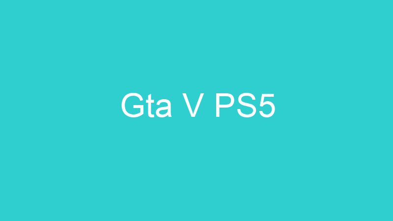 Gta V PS5