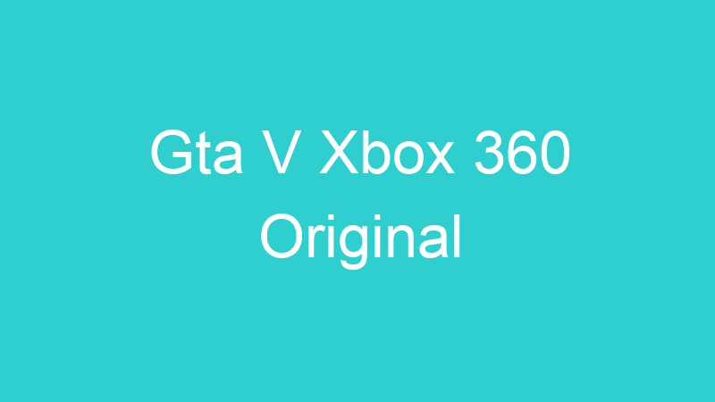 Gta V Xbox 360 Original