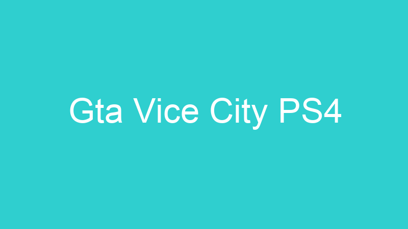 Gta Vice City PS4