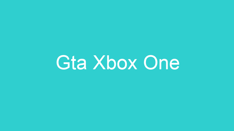 Gta Xbox One
