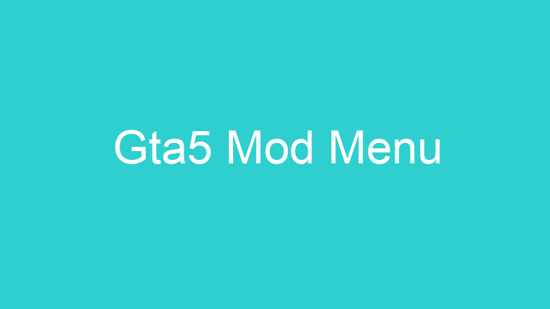 Gta5 Mod Menu