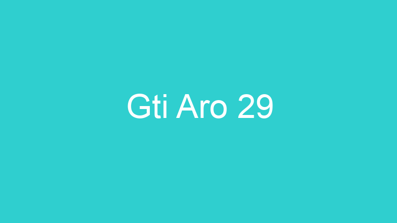 Gti Aro 29