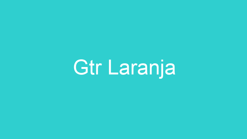 Gtr Laranja