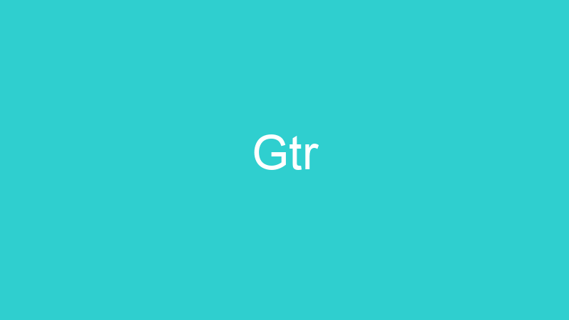 Gtr