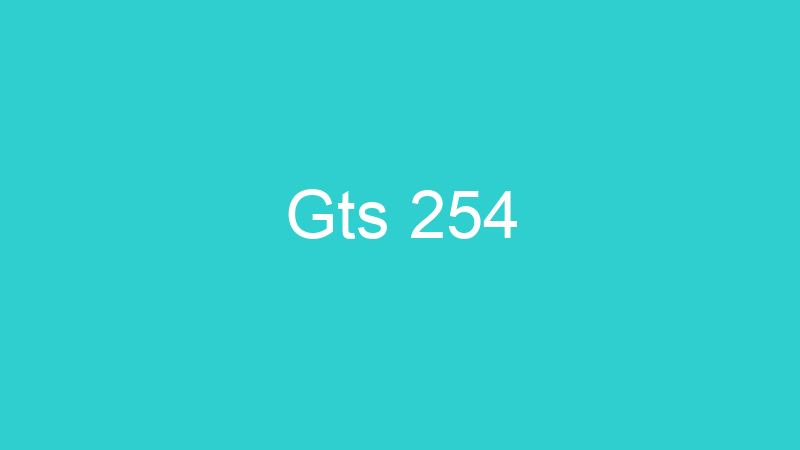 Gts 254