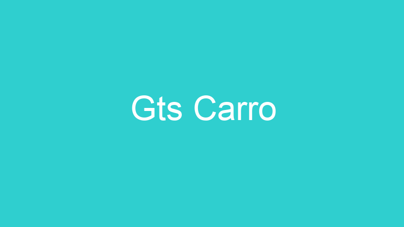 Gts Carro