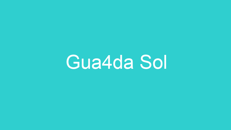 Gua4da Sol