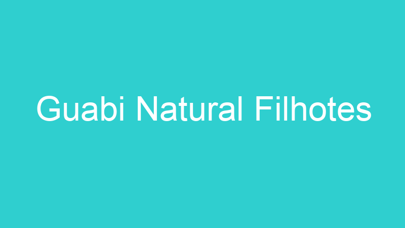 Guabi Natural Filhotes