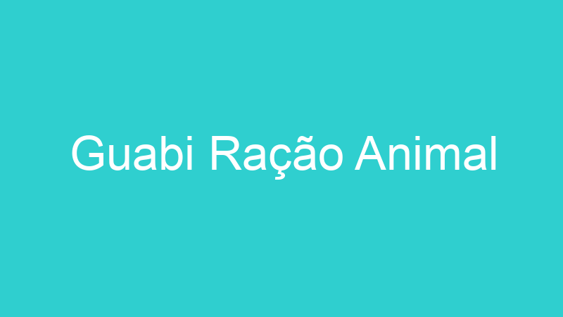 Guabi Ração Animal