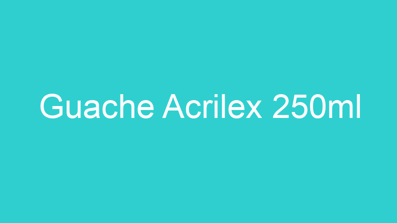 Guache Acrilex 250ml