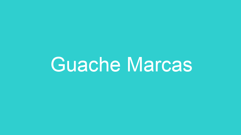 Guache Marcas