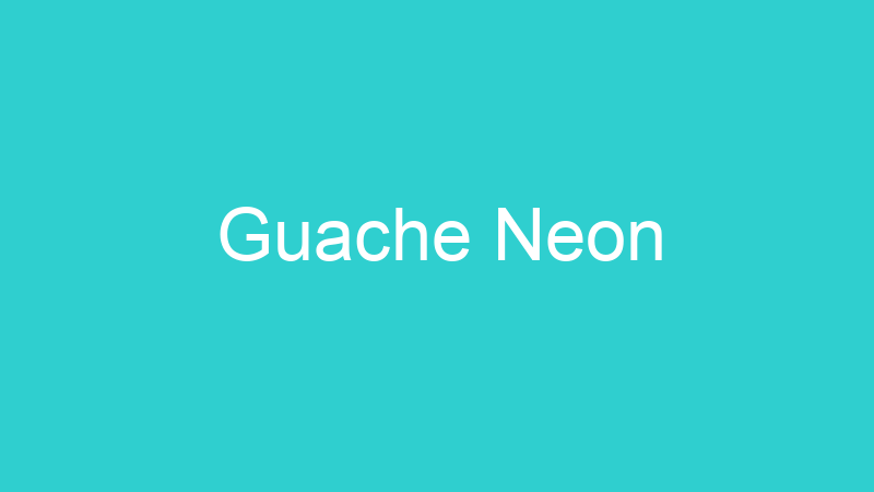 Guache Neon