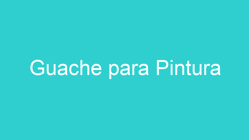 Guache para Pintura
