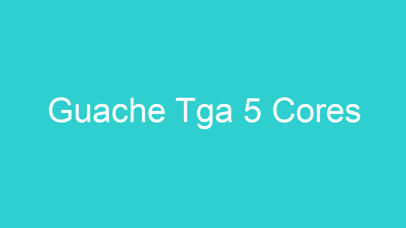 Guache Tga 5 Cores