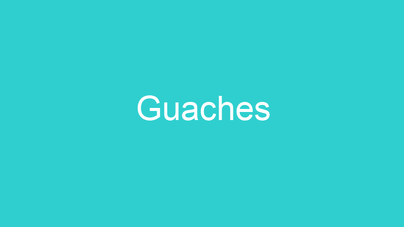 Guaches