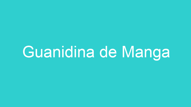 Guanidina de Manga