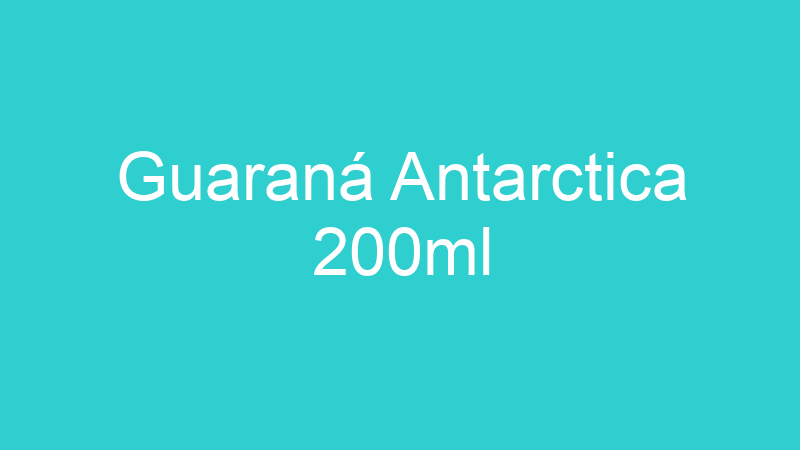 Guaraná Antarctica 200ml