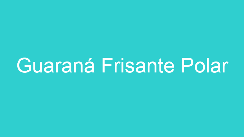 Guaraná Frisante Polar