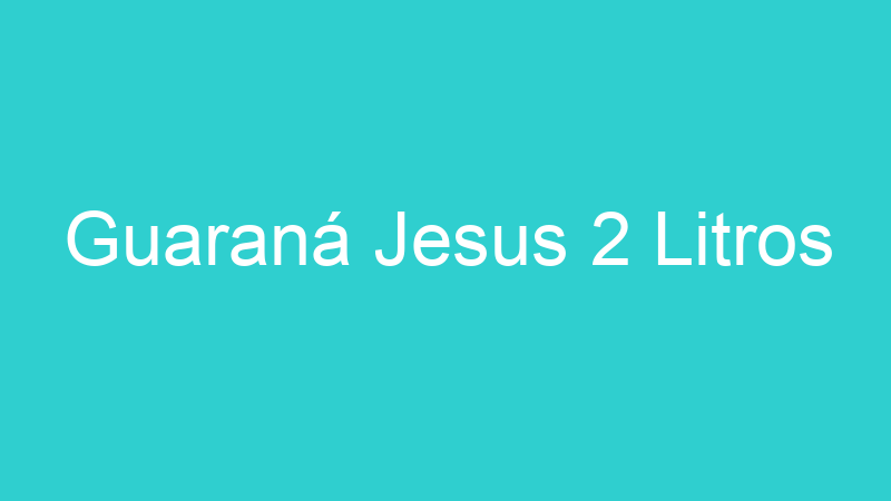 Guaraná Jesus 2 Litros