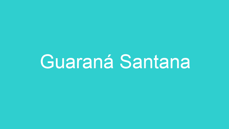 Guaraná Santana