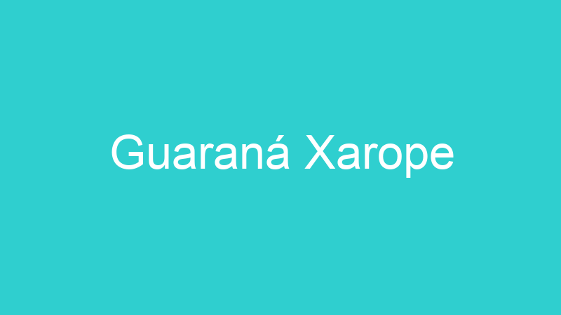 Guaraná Xarope