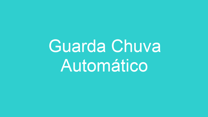 Guarda Chuva Automático