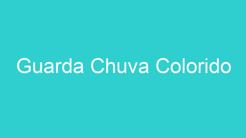 Guarda Chuva Colorido