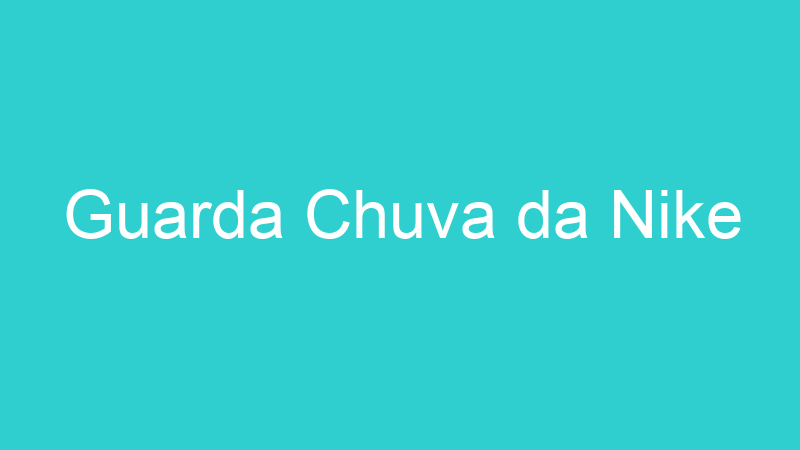 Guarda Chuva da Nike