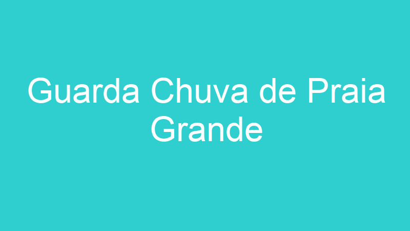 Guarda Chuva de Praia Grande