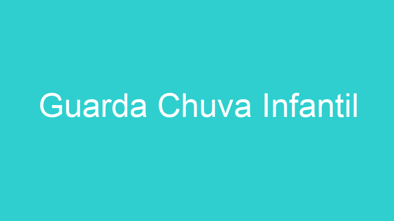 Guarda Chuva Infantil