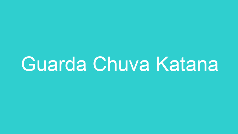 Guarda Chuva Katana