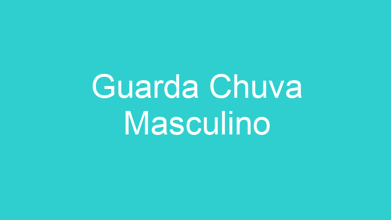 Guarda Chuva Masculino