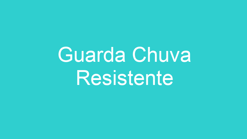 Guarda Chuva Resistente