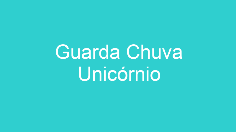 Guarda Chuva Unicórnio