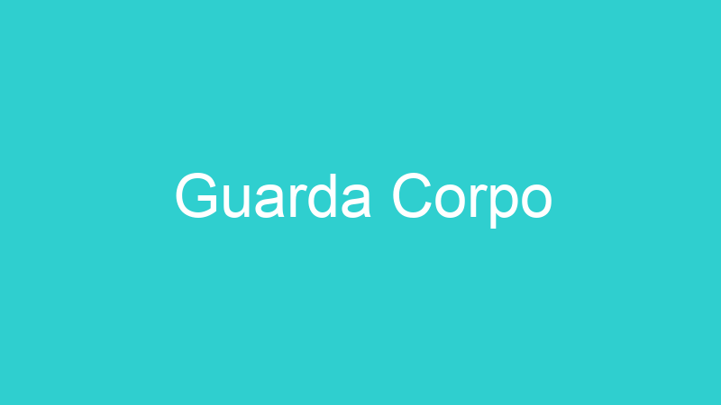 Guarda Corpo