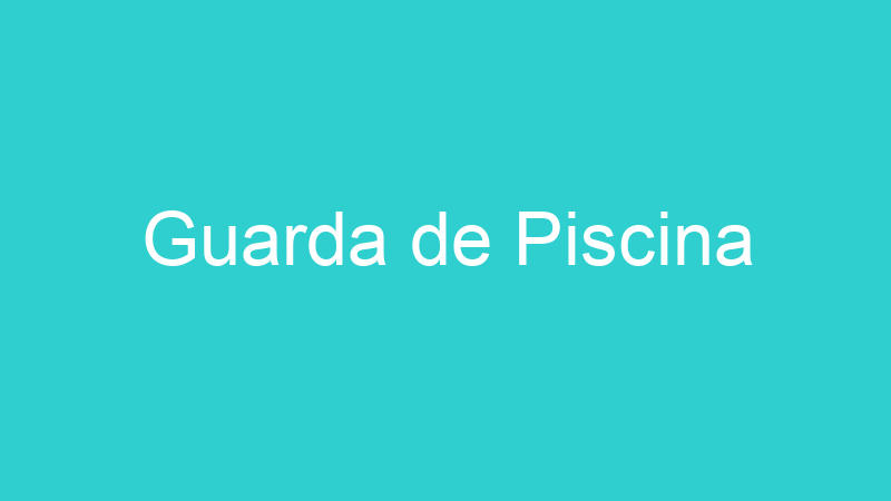 Guarda de Piscina