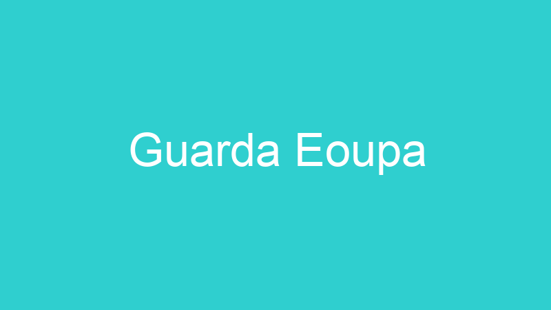 Guarda Eoupa