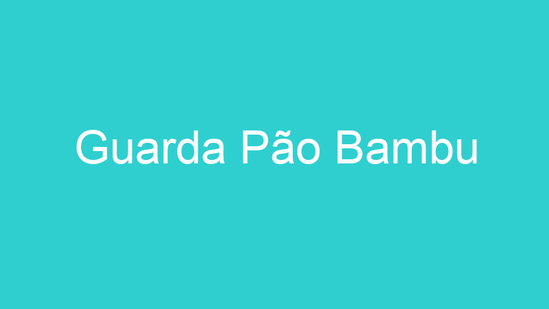 Guarda Pão Bambu
