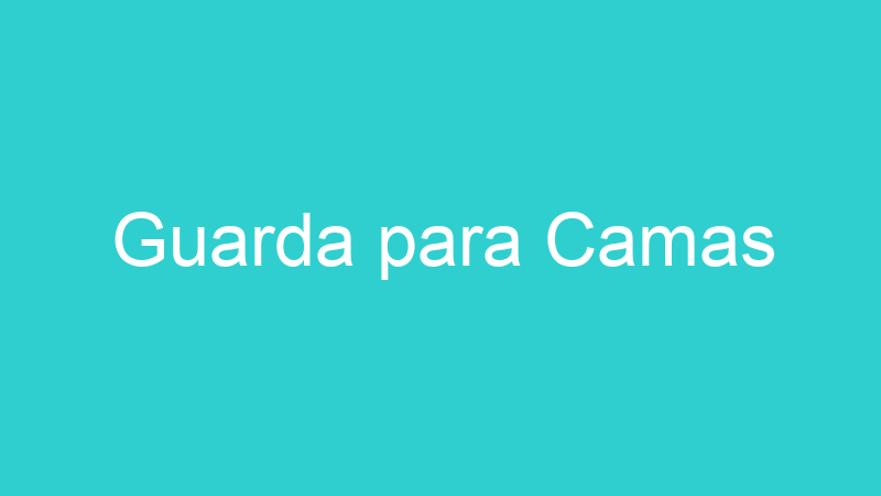 Guarda para Camas