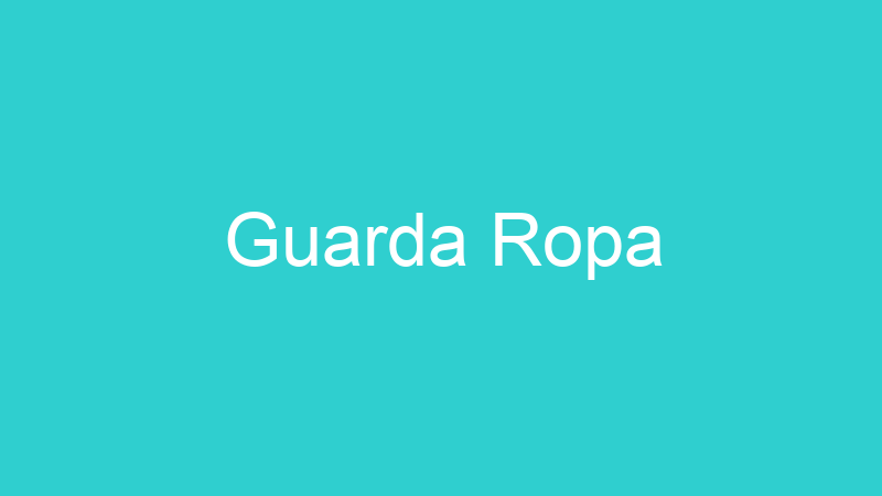 Guarda Ropa
