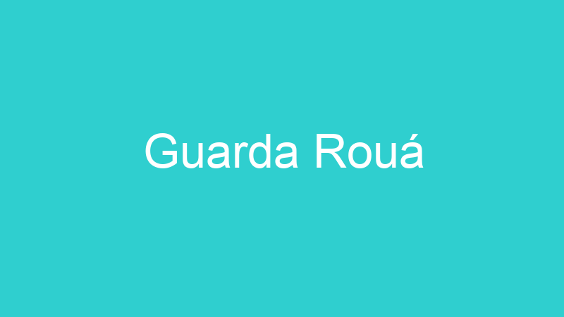 Guarda Rouá