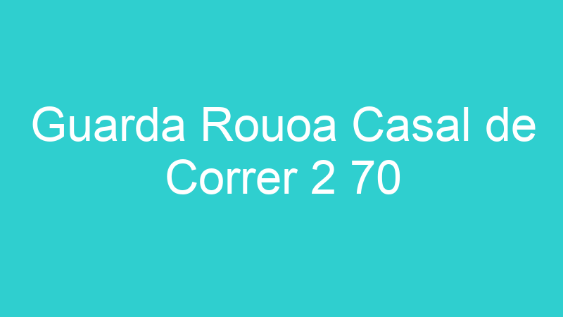Guarda Rouoa Casal de Correr 2 70