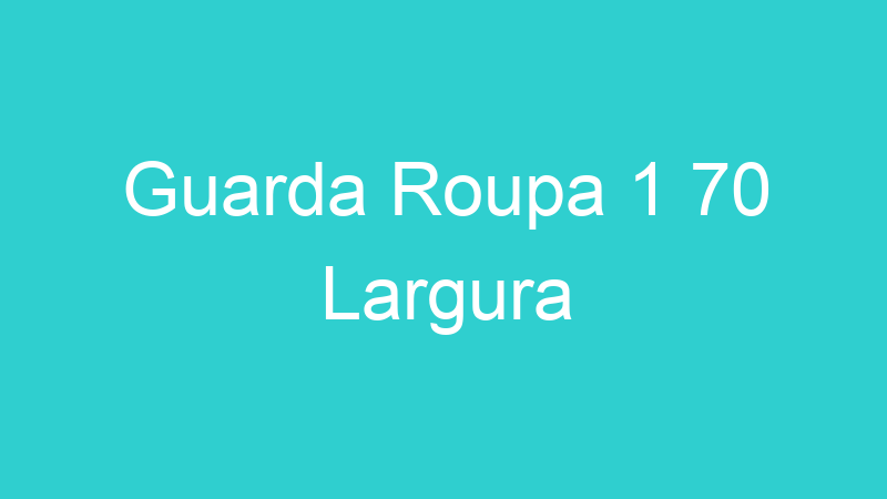 Guarda Roupa 1 70 Largura