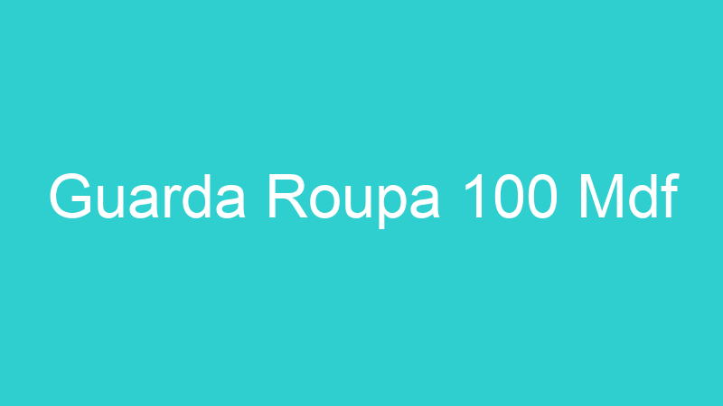 Guarda Roupa 100 Mdf